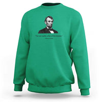 Funny Abraham Lincoln Theatre Dark Humor Sweatshirt I'm Not Really A Fan Of The Theater