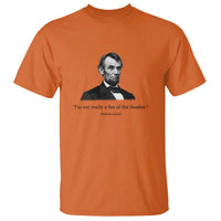 Funny Abraham Lincoln Theatre Dark Humor T Shirt I'm Not Really A Fan Of The Theater