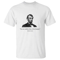 Funny Abraham Lincoln Theatre Dark Humor T Shirt I'm Not Really A Fan Of The Theater