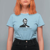 Funny Abraham Lincoln Theatre Dark Humor T Shirt For Women I'm Not Really A Fan Of The Theater