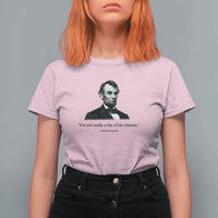 Funny Abraham Lincoln Theatre Dark Humor T Shirt For Women I'm Not Really A Fan Of The Theater