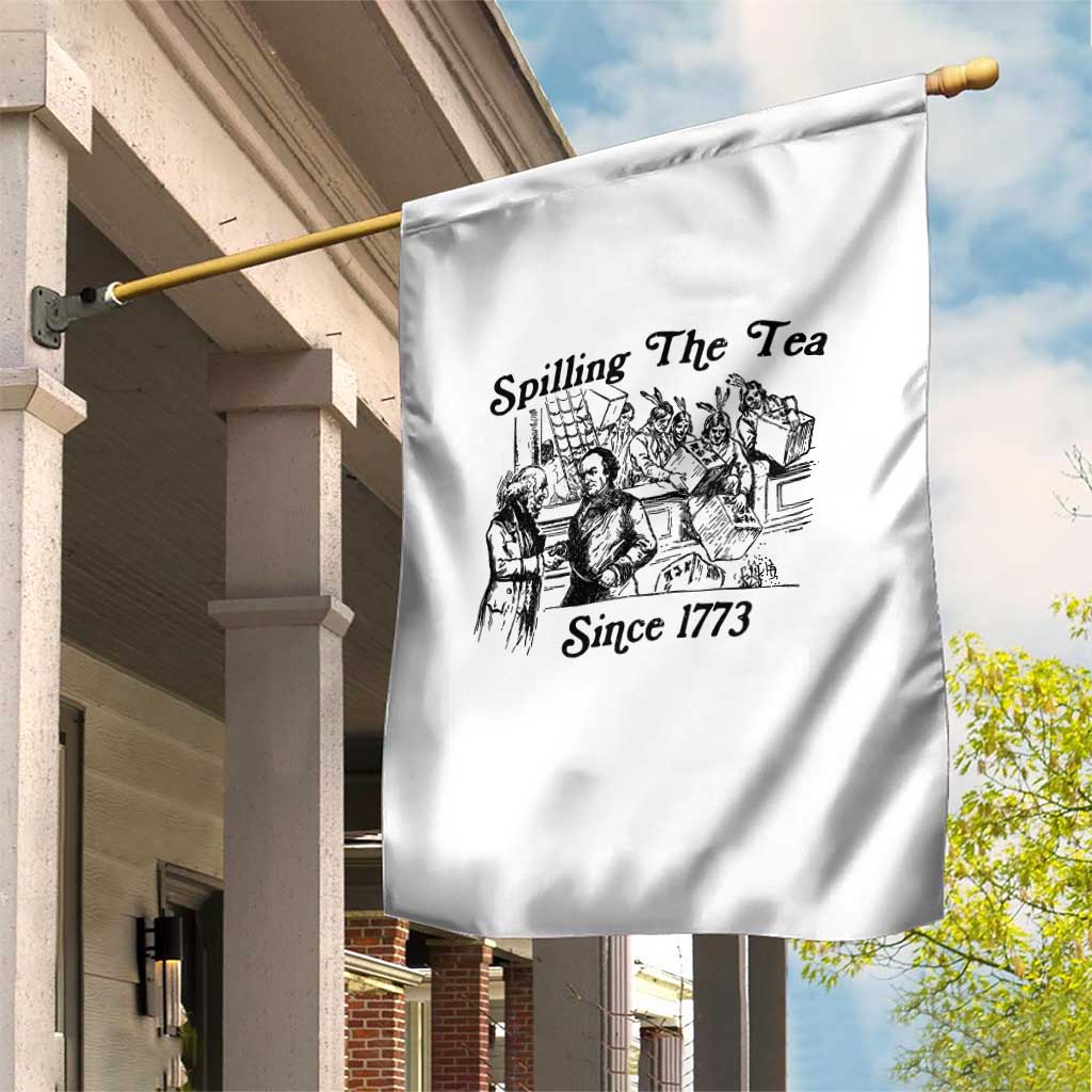 Spilling The Tea Since 1773 Garden Flag Boston Tea Party Vintage Historical Sketch Graphic