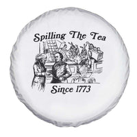 Spilling The Tea Since 1773 Spare Tire Cover Boston Tea Party Vintage Historical Sketch Graphic