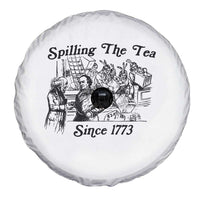 Spilling The Tea Since 1773 Spare Tire Cover Boston Tea Party Vintage Historical Sketch Graphic