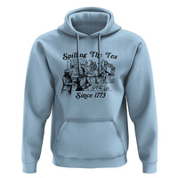 Spilling The Tea Since 1773 Hoodie Boston Tea Party Vintage Historical Sketch Graphic