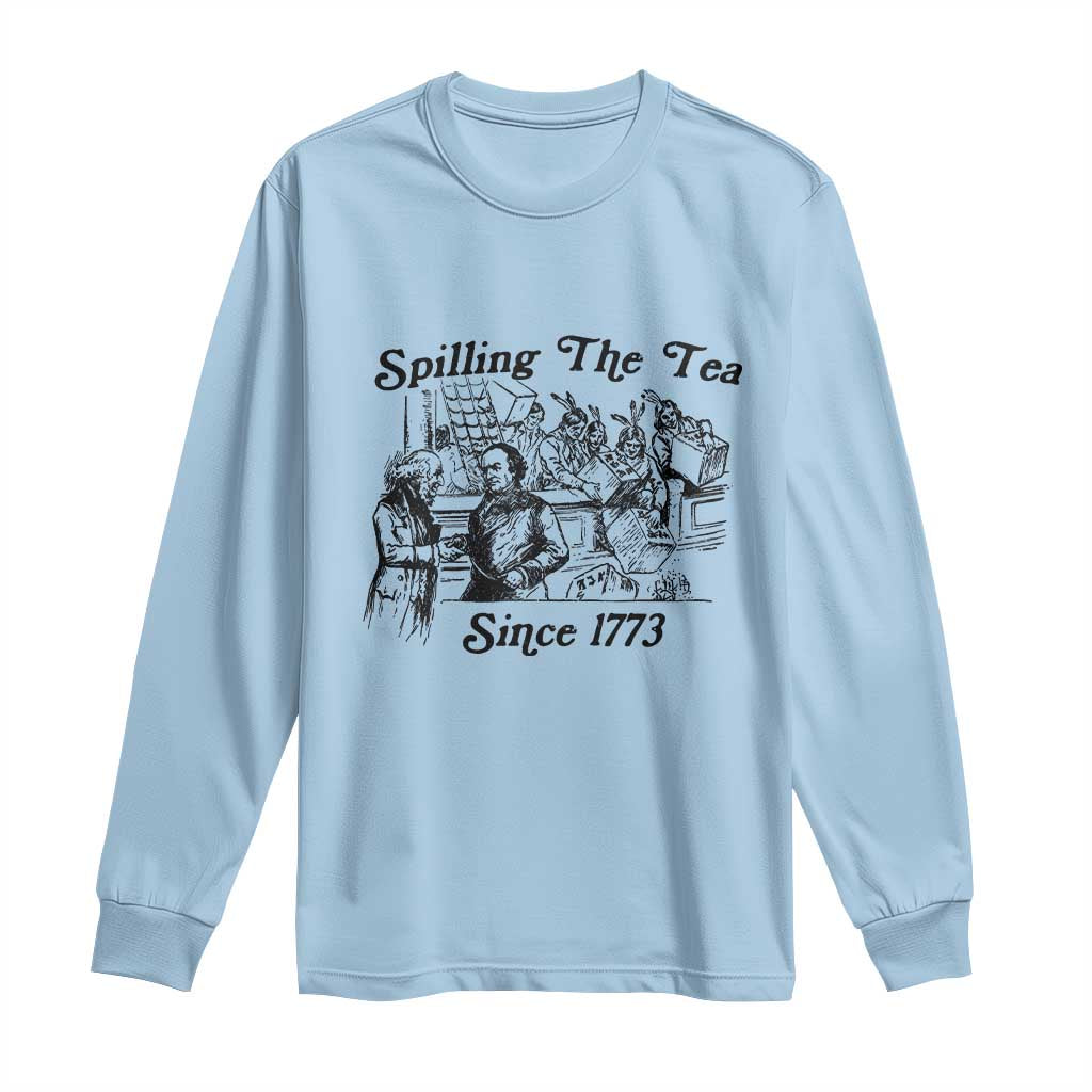 Spilling The Tea Since 1773 Long Sleeve Shirt Boston Tea Party Vintage Historical Sketch Graphic