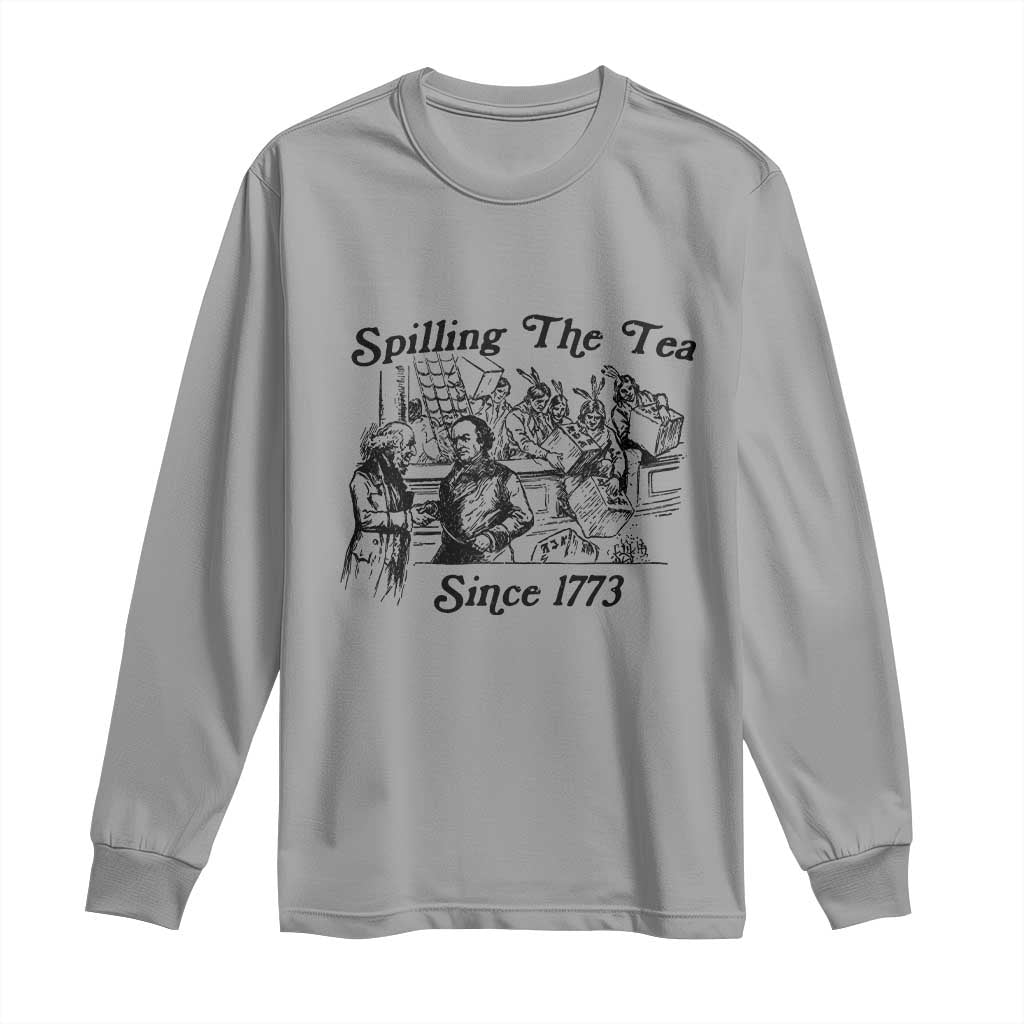 Spilling The Tea Since 1773 Long Sleeve Shirt Boston Tea Party Vintage Historical Sketch Graphic