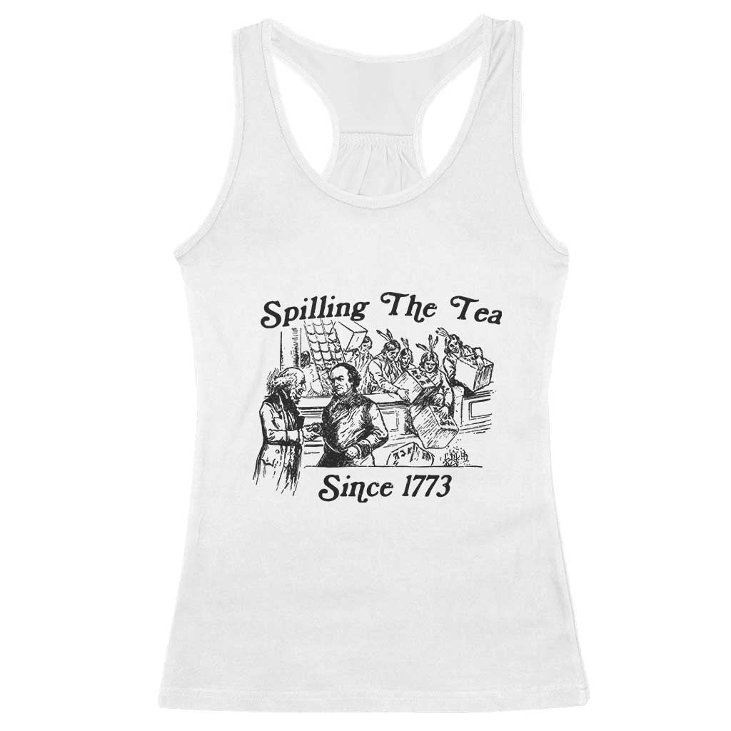 Spilling The Tea Since 1773 Racerback Tank Top Boston Tea Party Vintage Historical Sketch Graphic