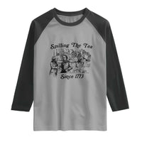 Spilling The Tea Since 1773 Raglan Shirt Boston Tea Party Vintage Historical Sketch Graphic