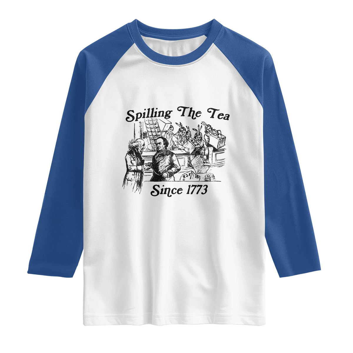 Spilling The Tea Since 1773 Raglan Shirt Boston Tea Party Vintage Historical Sketch Graphic