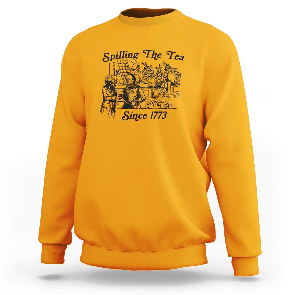 Spilling The Tea Since 1773 Sweatshirt Boston Tea Party Vintage Historical Sketch Graphic