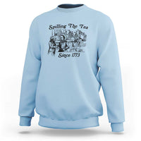 Spilling The Tea Since 1773 Sweatshirt Boston Tea Party Vintage Historical Sketch Graphic