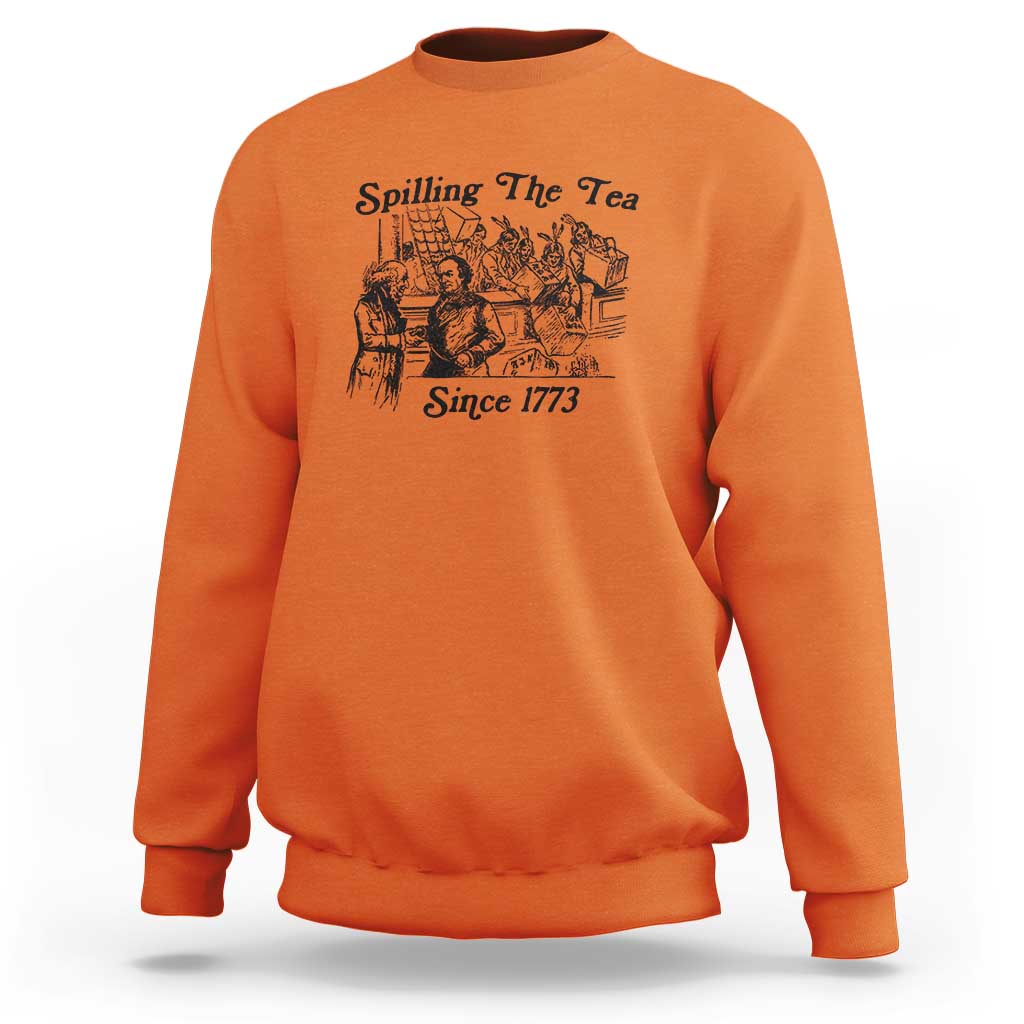 Spilling The Tea Since 1773 Sweatshirt Boston Tea Party Vintage Historical Sketch Graphic