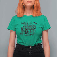 Spilling The Tea Since 1773 T Shirt For Women Boston Tea Party Vintage Historical Sketch Graphic