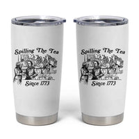 Spilling The Tea Since 1773 Tumbler Cup Boston Tea Party Vintage Historical Sketch Graphic