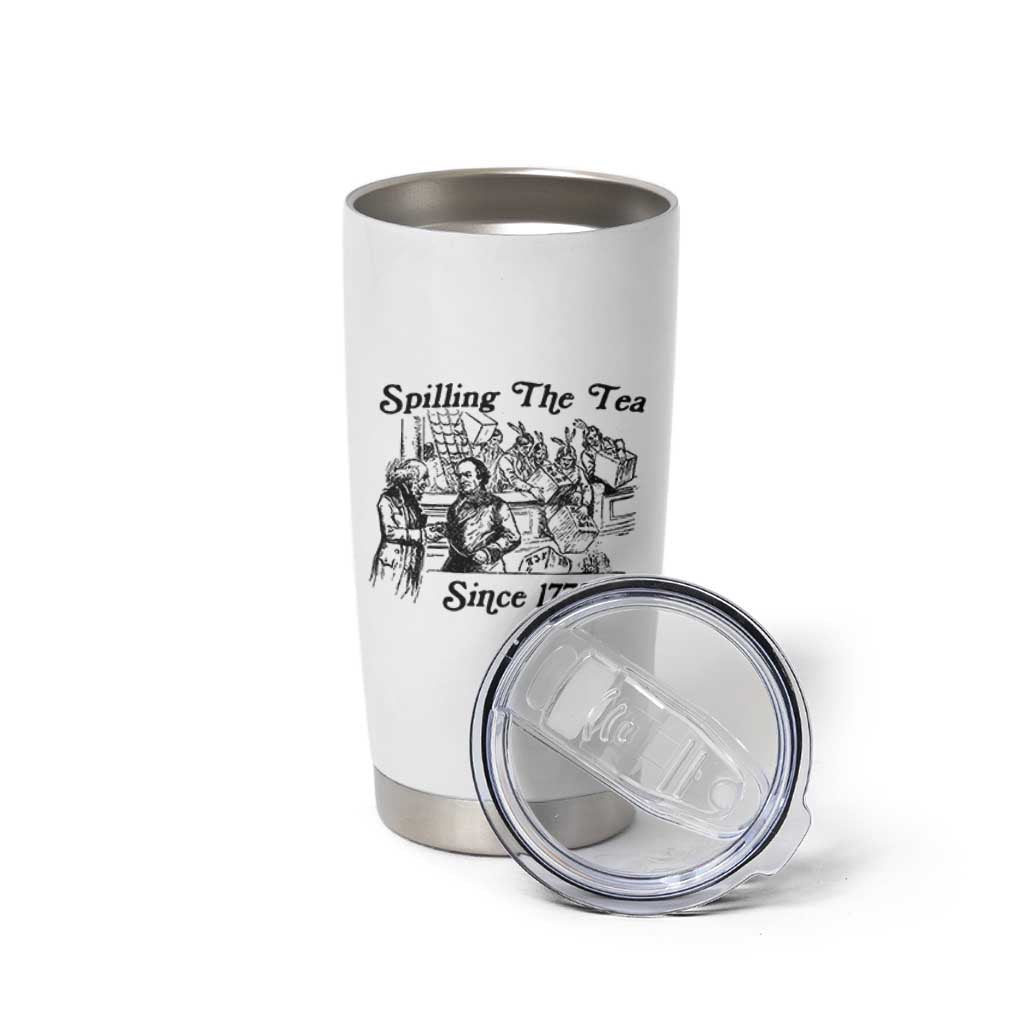 Spilling The Tea Since 1773 Tumbler Cup Boston Tea Party Vintage Historical Sketch Graphic