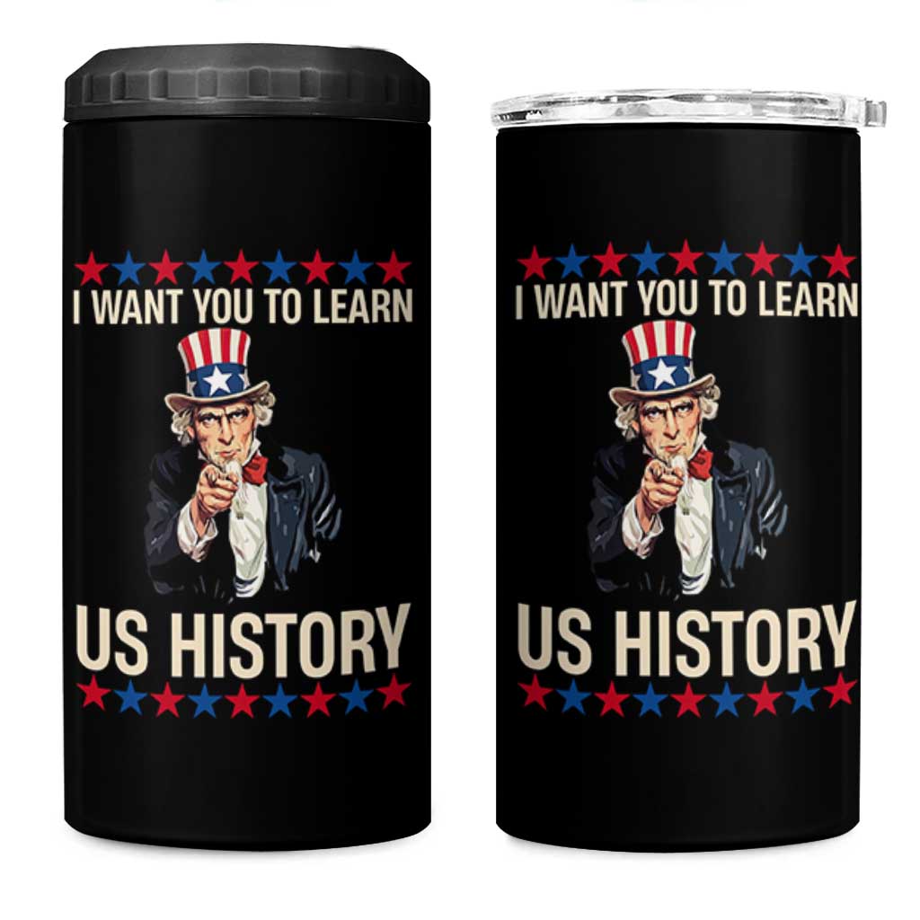 Uncle Sam I Want You To Learn US History 4 in 1 Can Cooler Tumbler Patriotic Teachers Students