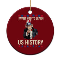 Uncle Sam I Want You To Learn US History Ceramic Ornament Patriotic Teachers Students