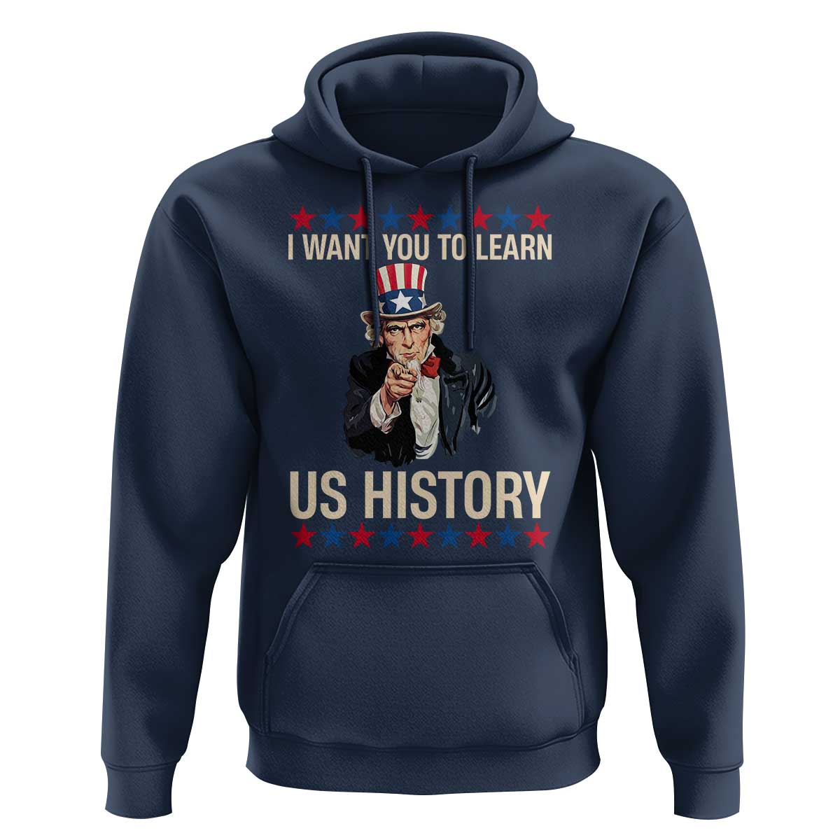 Uncle Sam I Want You To Learn US History Hoodie Patriotic Teachers Students