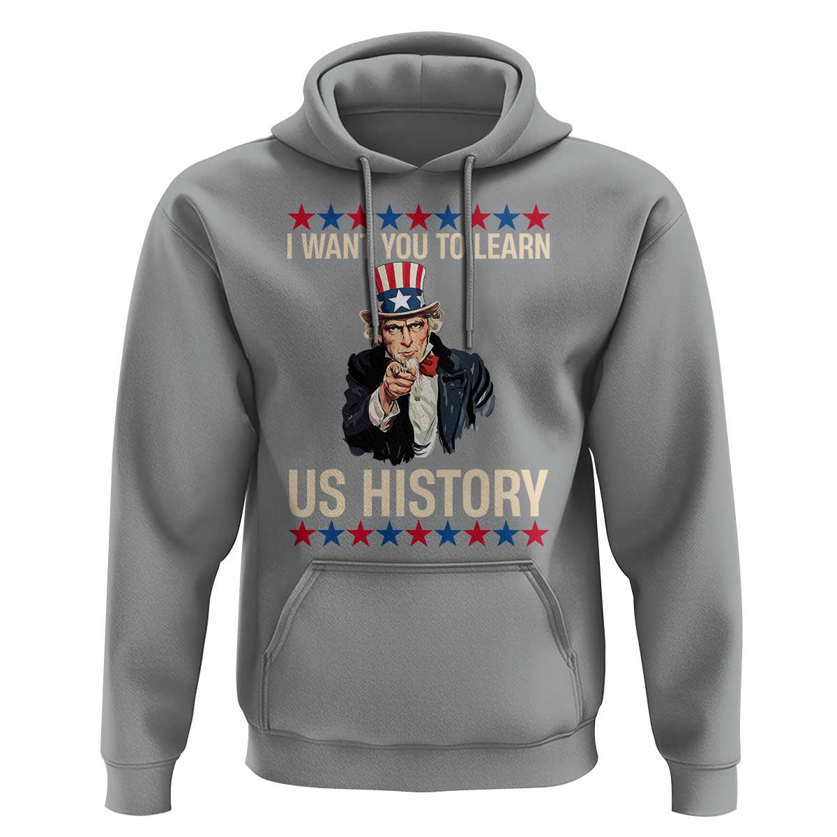Uncle Sam I Want You To Learn US History Hoodie Patriotic Teachers Students