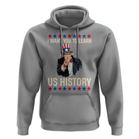 Uncle Sam I Want You To Learn US History Hoodie Patriotic Teachers Students