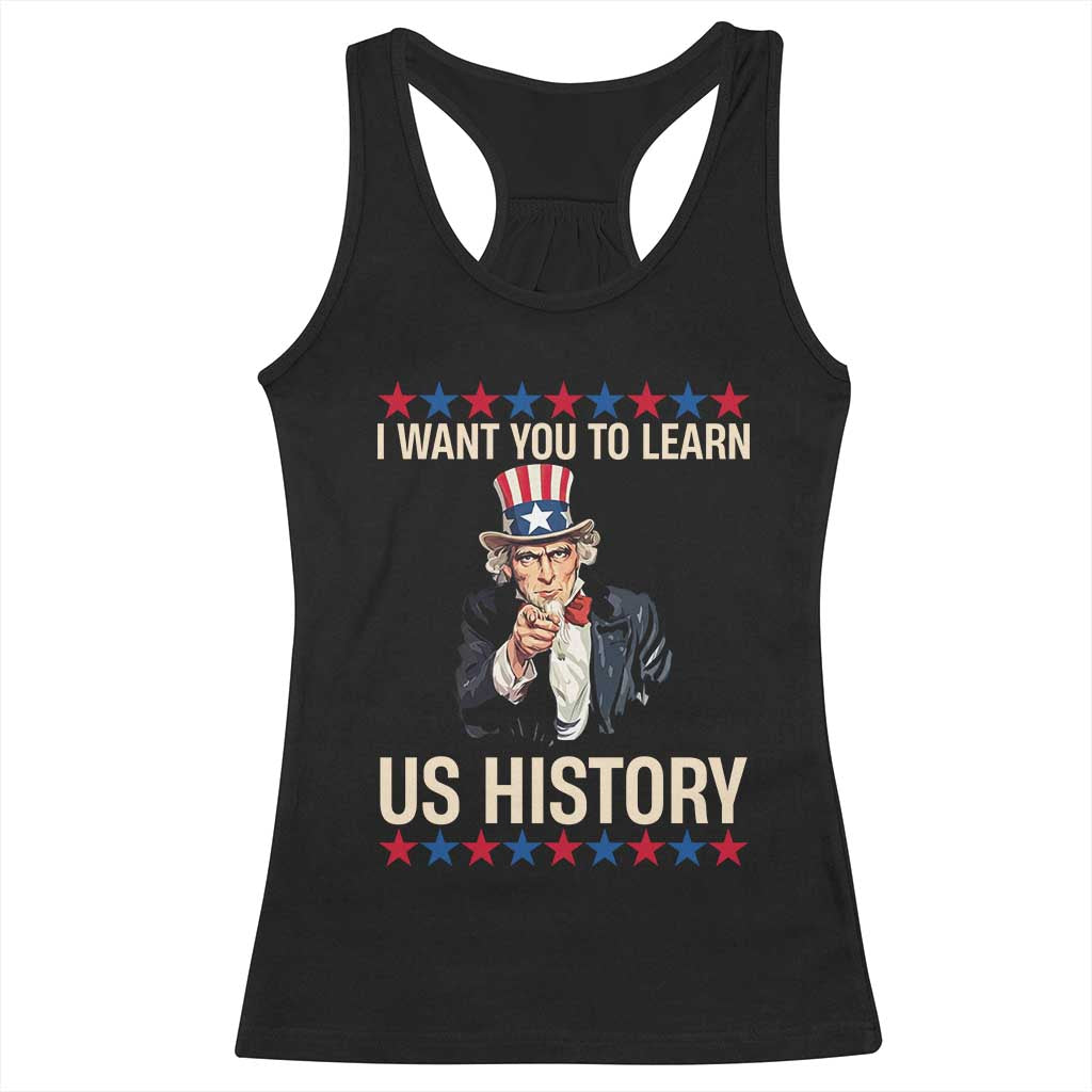 Uncle Sam I Want You To Learn US History Racerback Tank Top Patriotic Teachers Students