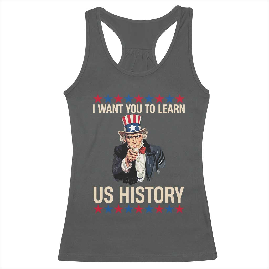Uncle Sam I Want You To Learn US History Racerback Tank Top Patriotic Teachers Students