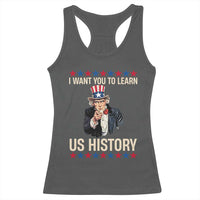 Uncle Sam I Want You To Learn US History Racerback Tank Top Patriotic Teachers Students