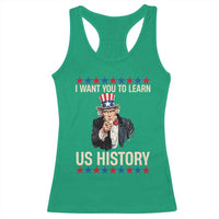 Uncle Sam I Want You To Learn US History Racerback Tank Top Patriotic Teachers Students