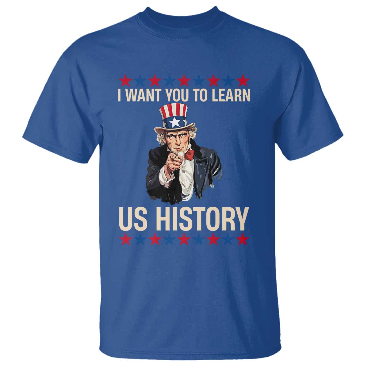 Uncle Sam I Want You To Learn US History T Shirt Patriotic Teachers Students