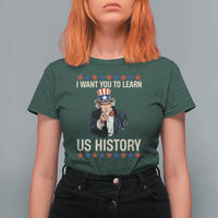 Uncle Sam I Want You To Learn US History T Shirt For Women Patriotic Teachers Students