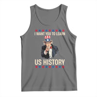 Uncle Sam I Want You To Learn US History Tank Top Patriotic Teachers Students