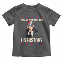 Uncle Sam I Want You To Learn US History Toddler T Shirt Patriotic Teachers Students