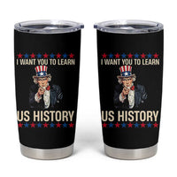 Uncle Sam I Want You To Learn US History Tumbler Cup Patriotic Teachers Students