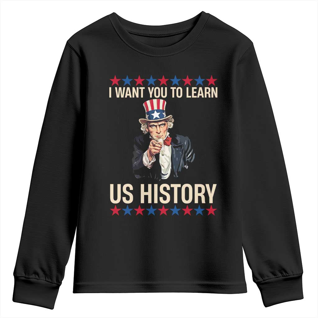 Uncle Sam I Want You To Learn US History Youth Sweatshirt Patriotic Teachers Students