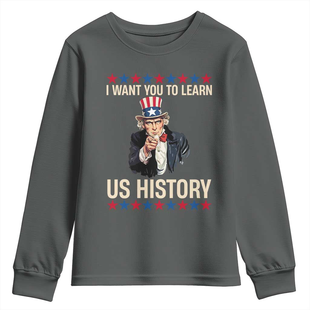 Uncle Sam I Want You To Learn US History Youth Sweatshirt Patriotic Teachers Students