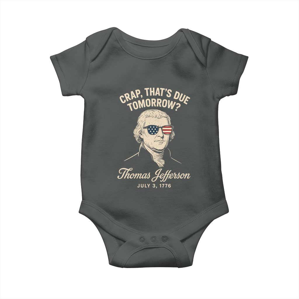 Thomas Jefferson July 3 1776 Baby Onesie Crap That's Due Tomorrow Funny History