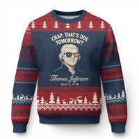 Thomas Jefferson July 3 1776 Ugly Christmas Sweater Crap That's Due Tomorrow Funny History