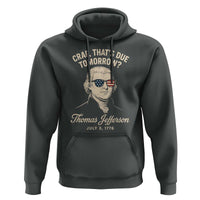 Thomas Jefferson July 3 1776 Hoodie Crap That's Due Tomorrow Funny History