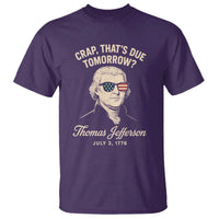Thomas Jefferson July 3 1776 T Shirt Crap That's Due Tomorrow Funny History