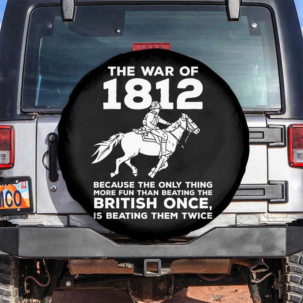 The War Of 1812 Spare Tire Cover Beating The British Twice Funny Patriotic Military History