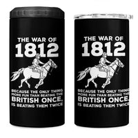 The War Of 1812 4 in 1 Can Cooler Tumbler Beating The British Twice Funny Patriotic Military History