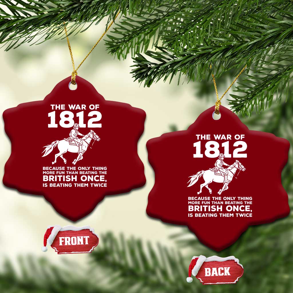 The War Of 1812 Ceramic Ornament Beating The British Twice Funny Patriotic Military History