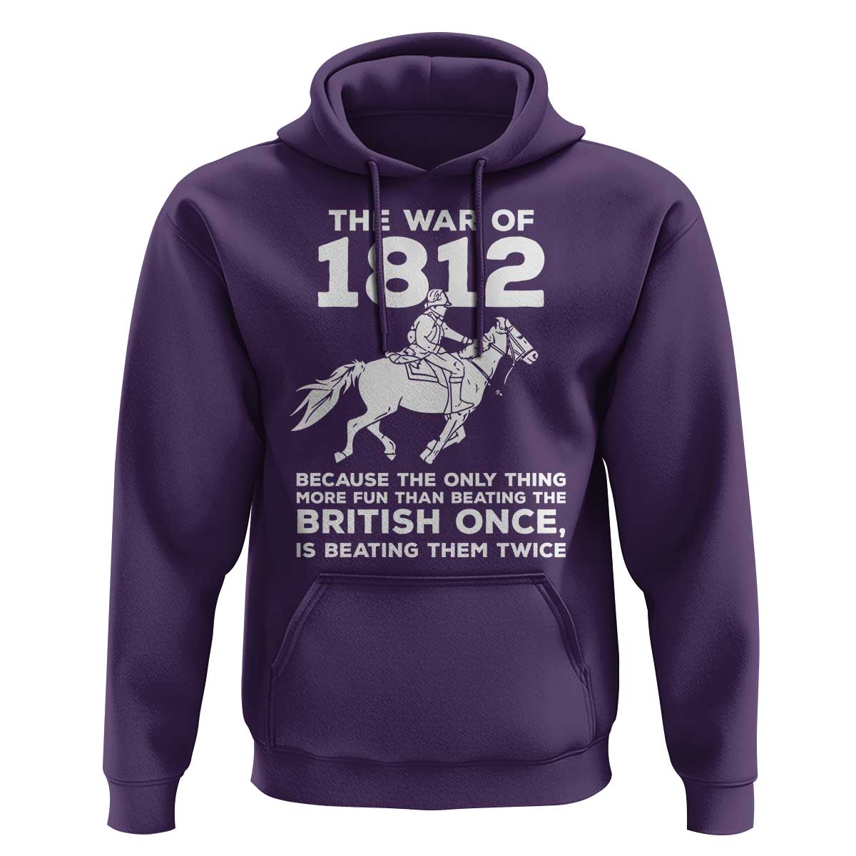 The War Of 1812 Hoodie Beating The British Twice Funny Patriotic Military History
