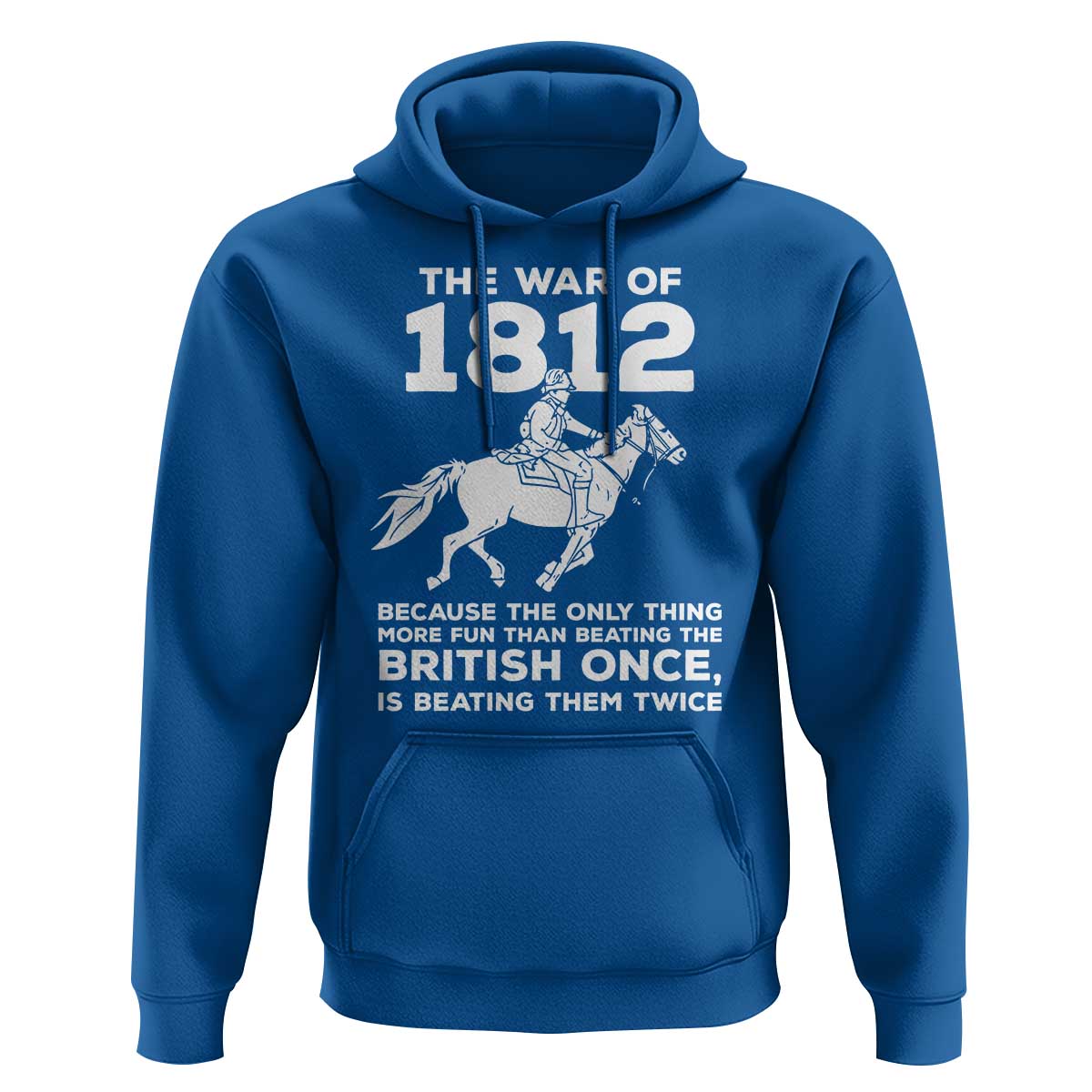 The War Of 1812 Hoodie Beating The British Twice Funny Patriotic Military History