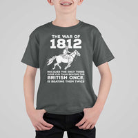 The War Of 1812 T Shirt For Kid Beating The British Twice Funny Patriotic Military History