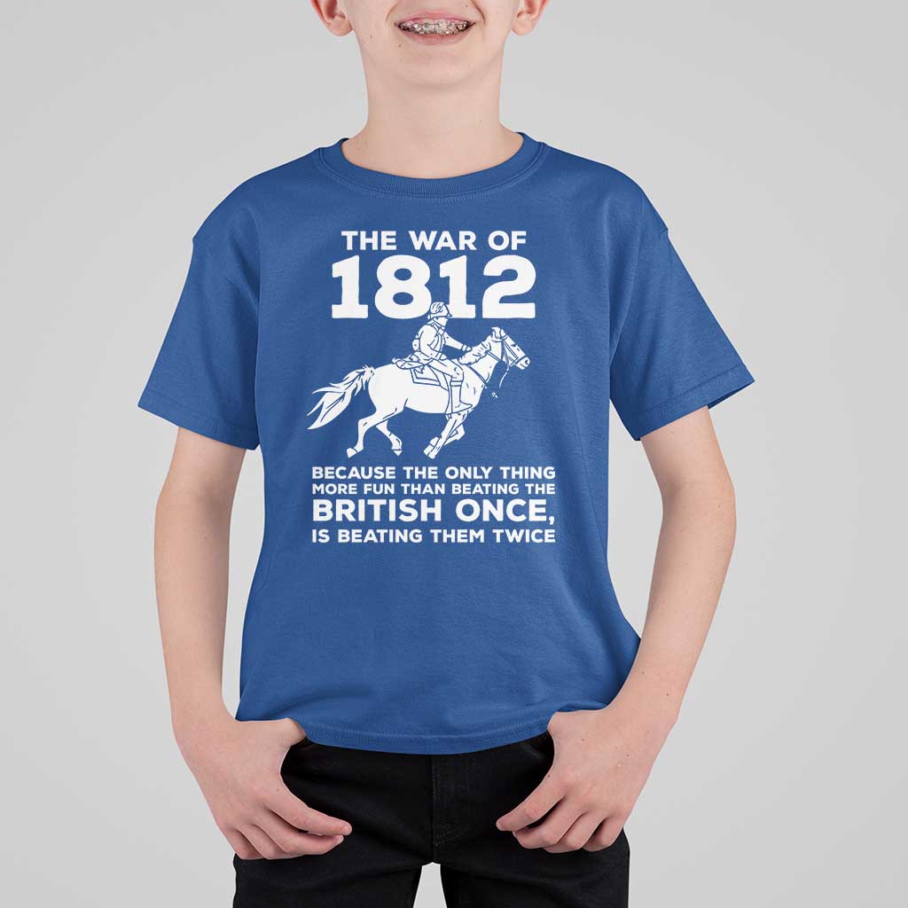 The War Of 1812 T Shirt For Kid Beating The British Twice Funny Patriotic Military History