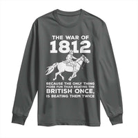 The War Of 1812 Long Sleeve Shirt Beating The British Twice Funny Patriotic Military History