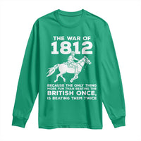 The War Of 1812 Long Sleeve Shirt Beating The British Twice Funny Patriotic Military History