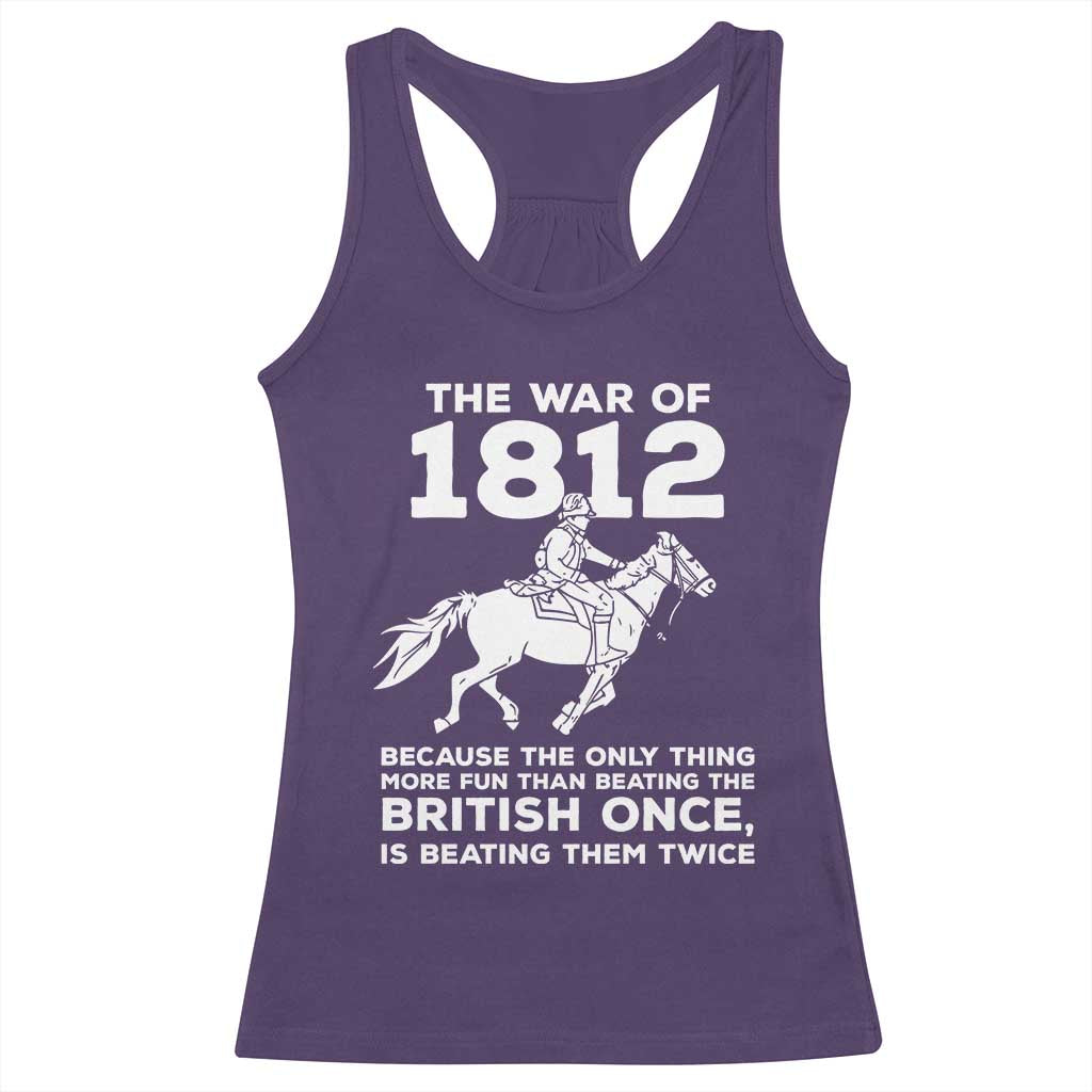 The War Of 1812 Racerback Tank Top Beating The British Twice Funny Patriotic Military History